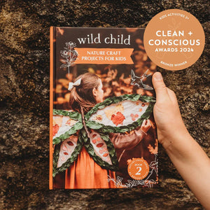 Your Wild Books - Wild Child Nature Craft Projects for Kids Book 2