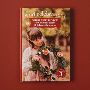 Your Wild Books - Wild Celebrations Nature Craft Projects Book 3