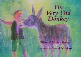 Book: The Very Old Donkey by Michael Hedley Burton, Wynstones Press