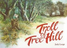 Book: The Troll of Tree Hill by Judy Large, Hawthorn Press