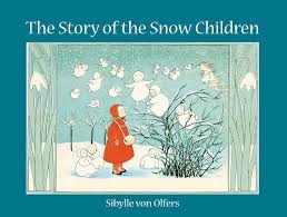 Book: Sibylle von Olfers, The Story of the Snow Children