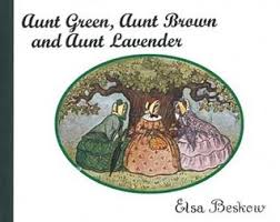 Book: Elsa Beskow, Aunt Green, Aunt Brown and Aunt Lavender
